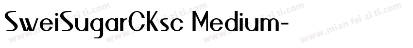 SweiSugarCKsc Medium字体转换